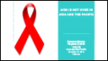 AIDS is not over in Asia and the Pacific