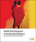 Health Sector Response to Gender-based Violence: An Assessment of the Asia Pacific Region