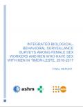 Integrated Biological and Behavioral Surveillance Surveys among Female Sex Workers and Men who Have Sex with Men in Timor-Leste 2016-2017