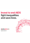 Invest to end AIDS fight inequalities and save lives: 2024-2025 appeal