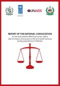 Report of the National Consultation on Law and Policies Affecting Human Rights, Discrimination and Access to HIV and Health Services by Key Populations in Pakistan
