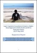 Legal / Legislative Consultation to Explore a Rights-Based Approach to Public Health and HIV in Papua New Guinea (Rapporteur Report)