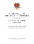 National Aids Spending Assessment (NASA I) iN Papua New Guinea - 2009-2010: Methodological Framework, Assumptions and Results