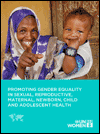 Promoting Gender Equality in Sexual, Reproductive, Maternal, Newborn, Child and Adolescent Health