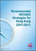 Recommended HIV/AIDS Strategies for Hong Kong (2017-2021)