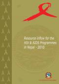 Resource Inflow for the HIV and AIDS Programmes in Nepal - 2010
