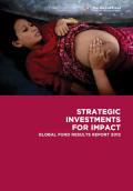 Strategic Investments for Impact: Global Fund Results Report 2012