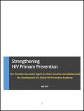 Strengthening HIV Primary Prevention: Five Thematic Discussion Papers to Inform Country Consultations and the Development of a Global HIV Prevention Roadmap