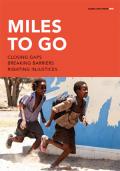 Miles to Go - Closing Gaps, Breaking Barriers, Righting Injustices