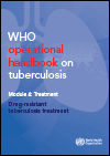 WHO Operational Handbook on Tuberculosis. Module 4: Treatment - Drug-resistant Tuberculosis Treatment