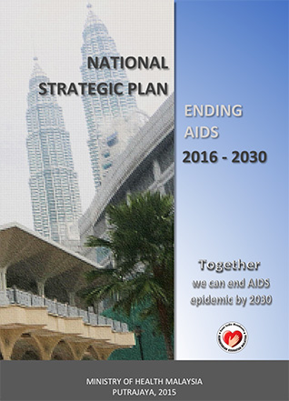 Malaysia National Strategic Plan For Ending Aids 2016 2030 Hiv Aids Data Hub For The Asia Pacific Region