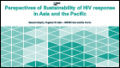 Perspectives of sustainability of HIV response in Asia and the Pacific