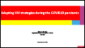 Adapting HIV Strategies during the COVID-19 Pandemic