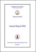 Annual Report 2010 (National Center for HIV/AIDS, Dermatology and STD, Cambodia)