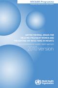 Antiretroviral Drugs for Treating Pregnant Women and Preventing HIV Infections in Infants Recommendations for a Public Health Approach 2010 Version