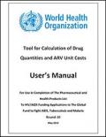 Tool for Calculation of Drug Quantities and ARV Unit Costs: User's Manual