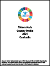 Cambodia Tuberculosis Country Profile 2021