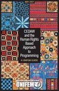 CEDAW and the Human Rights Based Approach to Programming: A UNIFEM Guide