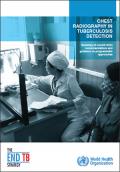 Chest Radiography in Tuberculosis Detection – Summary of Current WHO Recommendations and Guidance on Programmatic Approaches