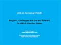 Progress, Challenges and the Way Forward in ASEAN Member States