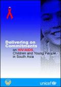 Delivering on Child Rights in South Asia: Our Commitment on HIV/AIDS, Children and Young People