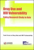 Drug Use and HIV Vulnerability Policy Research Study in Asia