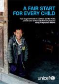 A Fair Start For Every Child: How Six Governments in East Asia and the Pacific Solved Some of the Most Stubborn Problems Facing Marginalized Children