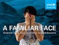 A Familiar Face: Violence in the Lives of Children and Adolescents