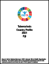 Fiji Tuberculosis Country Profile 2021