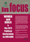 In Focus Volume 3: Women and Girls and the 2011 Political Declaration on HIV/AIDS