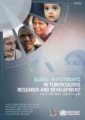 Global Investments in Tuberculosis Research and Development: Past, Present, and Future