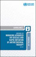 Guidelines for Managing Advanced HIV Disease and Rapid Initiation of Antiretroviral Therapy