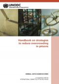 Handbook on strategies to reduce overcrowding in prisons