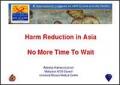 Harm Reduction in Asia: No More Time to Wait