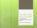 ASAP HIV/AIDS Costing Model: HIV Unit Cost Calculator