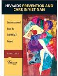 HIV/AIDS Prevention and Care in Viet Nam: Lessons Learned from the FHI/IMPACT Project