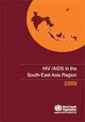 HIV/AIDS in the South-East Asia Region, 2009
