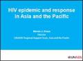 HIV Epidemic and Response in Asia and the Pacific