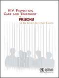 HIV Prevention Care and Treatment in Prisons in South-East Asia