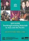 HIV/AIDS Teaching/Learning Materials in Asia and the Pacific, An Inventory: Issue 1, 2002
