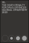 Death Penalty for Drug Offences: Global Overview 2020