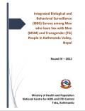 Integrated Biological and Behavioral Surveillance Survey among Men who have Sex with Men (MSM) and Transgender (TG) People in Kathmandu Valley, Nepal Round IV – 2012