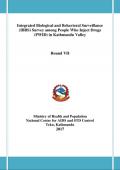 Integrated Biological and Behavioral Surveillance Survey among People Who Inject Drugs in Kathmandu Valley, Nepal Round VII - 2017