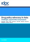 Drug Policy Advocacy in Asia: Challenges, Opportunities and Prospects