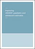 Improving UNAIDS' Paediatric and Adolescent Estimates