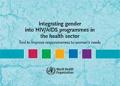 Integrating Gender into HIV/AIDS Programmes in the Health Sector: Tool to Improve Responsiveness to Women's Needs