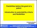 Flexibilities Before the Grant of a Patent Introduction to Patentability Criteria and Flexibilities