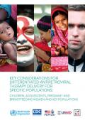 Key Considerations for Differentiated Antiretroviral Therapy Delivery for Specific Populations: Children, Adolescents, Pregnant and Breastfeeding Women and Key Populations