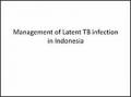 Management of Latent TB infection in Indonesia