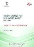 National Strategic Plan for HIV/AIDS and STI 2017-2024 - Paving Way for an AIDS Free India